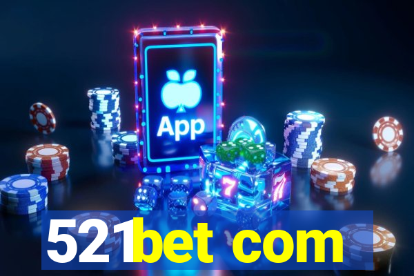 521bet com